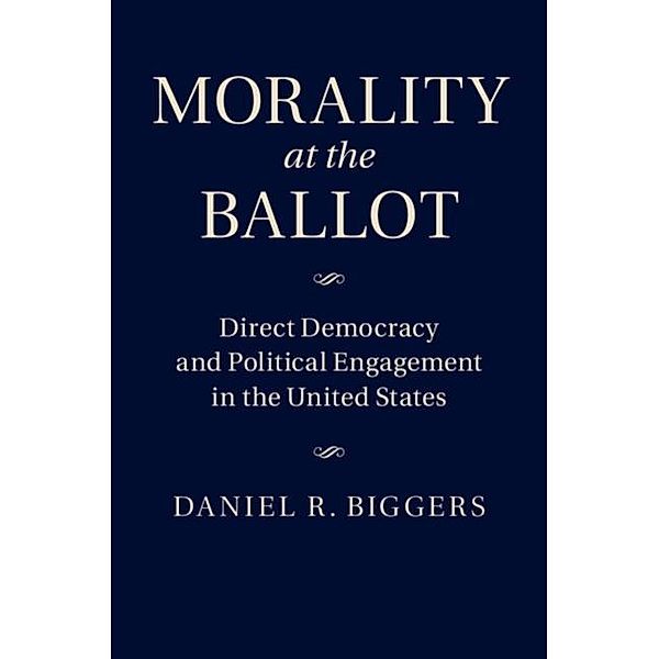 Morality at the Ballot, Daniel R. Biggers