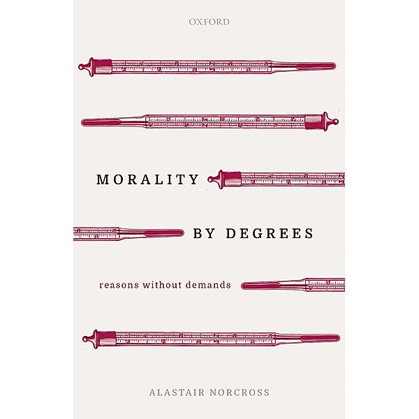 Morality by Degrees, Alastair Norcross