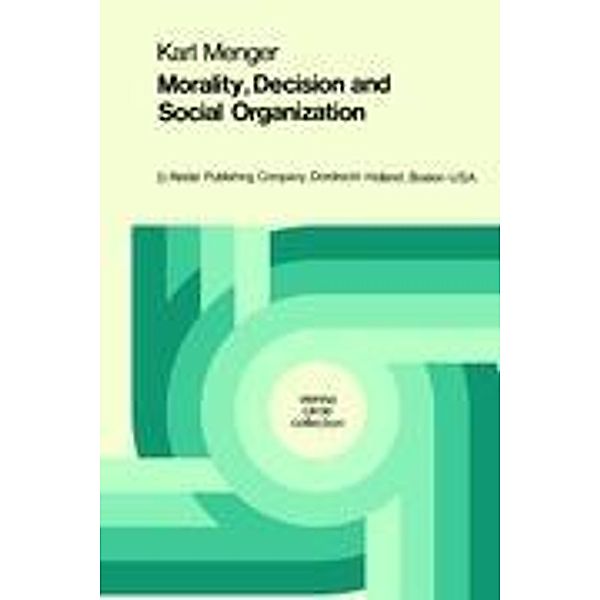 Morality, Decision and Social Organization, Karl Menger