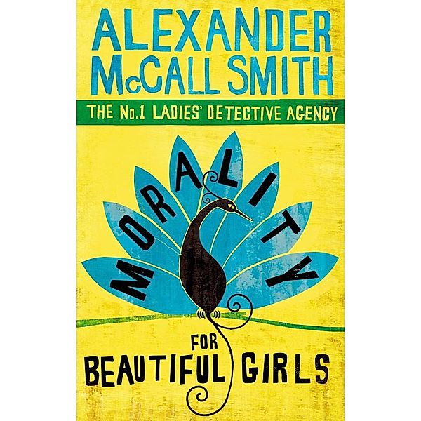 Morality For Beautiful Girls / No. 1 Ladies' Detective Agency Bd.3, Alexander Mccall Smith