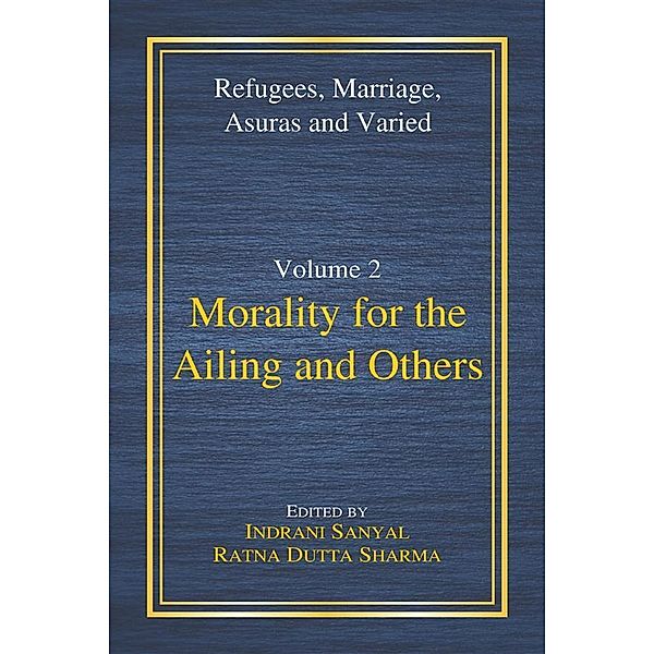 Morality for the Ailing and Others, Indrani Sanyal, Ratna Dutta Sharma