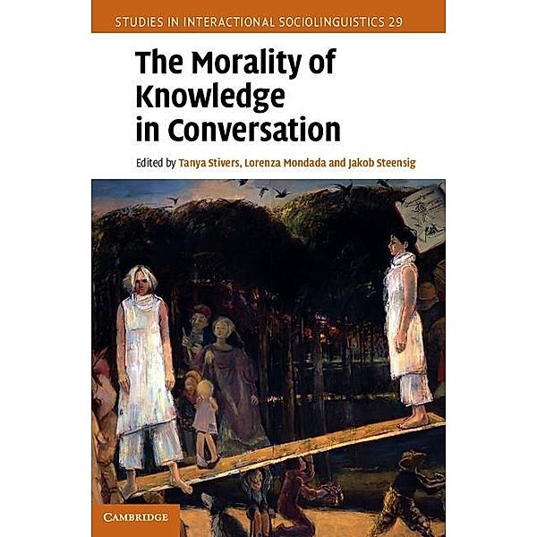 Morality of Knowledge in Conversation / Studies in Interactional Sociolinguistics