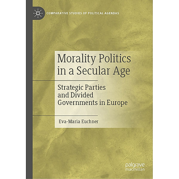 Morality Politics in a Secular Age, Eva-Maria Euchner