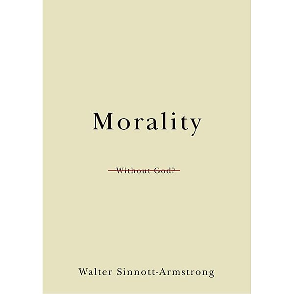 Morality Without God?, Walter Sinnott-Armstrong