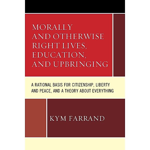 Morally and Otherwise Right Lives, Education and Upbringing, Kym Farrand