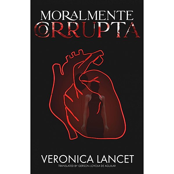 Moralmente Corrupta (Moralmente Questionável, #1) / Moralmente Questionável, Veronica Lancet