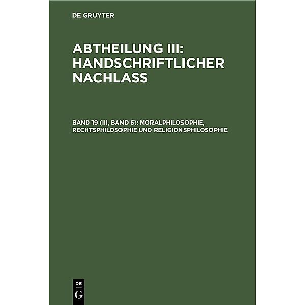 Moralphilosophie, Rechtsphilosophie und Religionsphilosophie