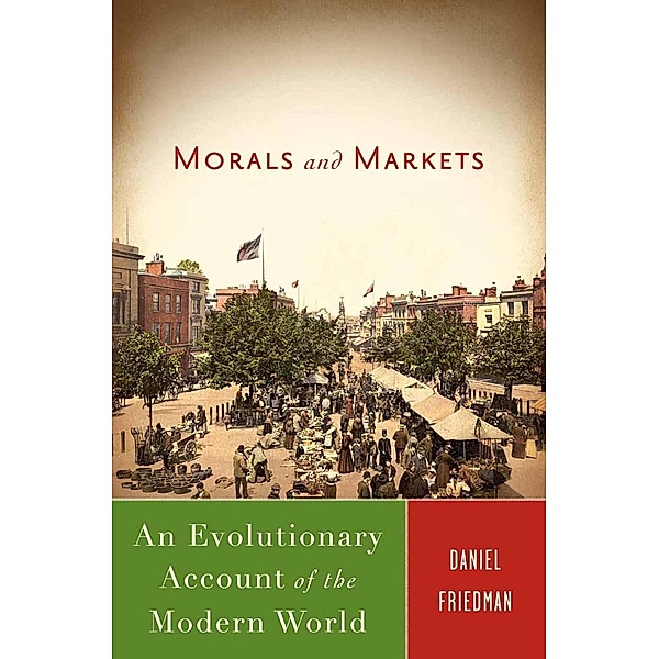 Morals and Markets, D. Friedman