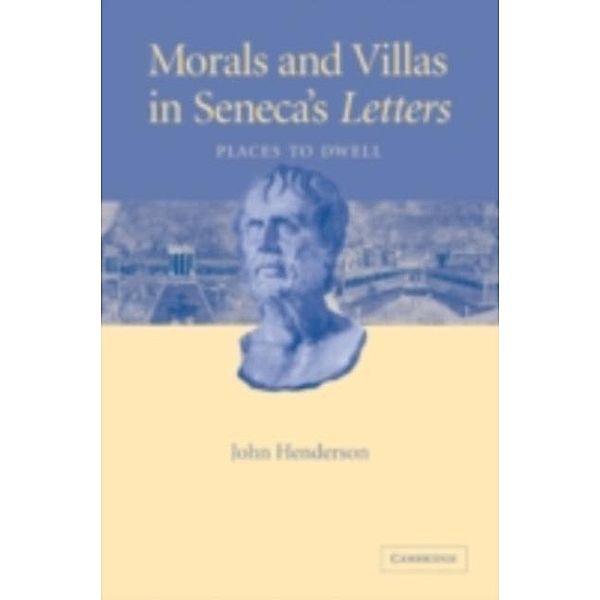 Morals and Villas in Seneca's Letters, John Henderson