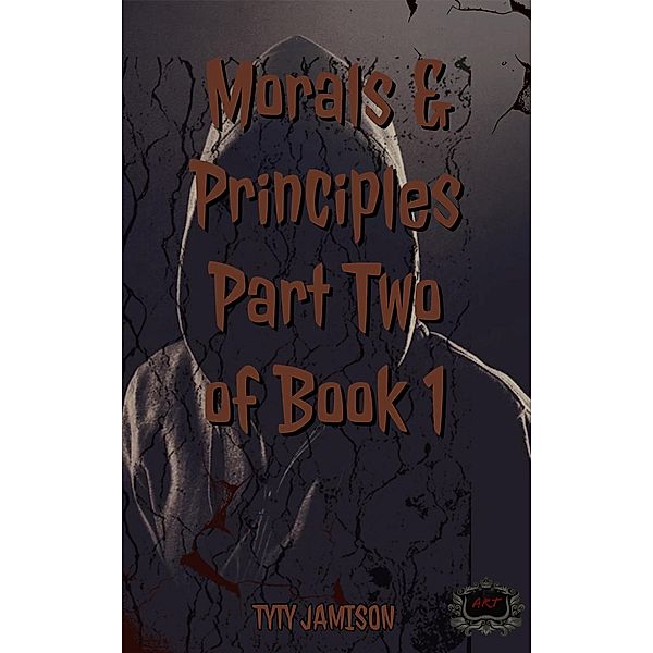 Morals & Principles Part 2 of Book One / Morals & Principles, Tyrell Jamison