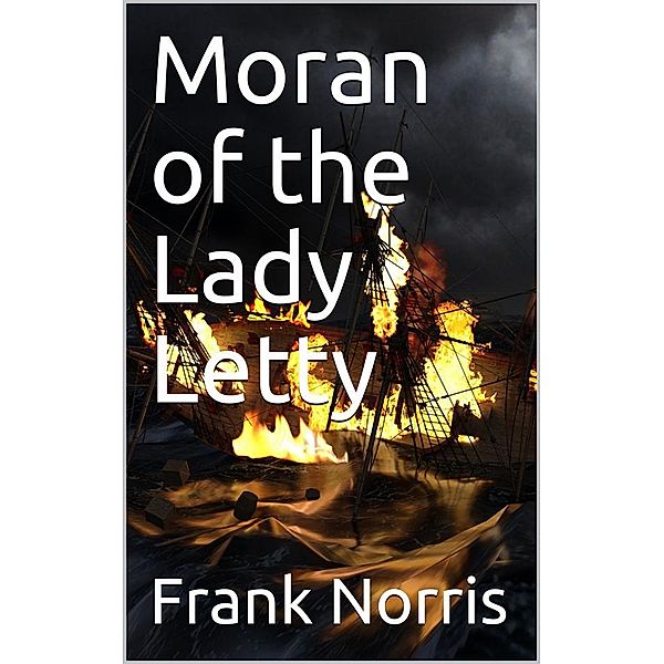 Moran of the Lady Letty, Frank Norris