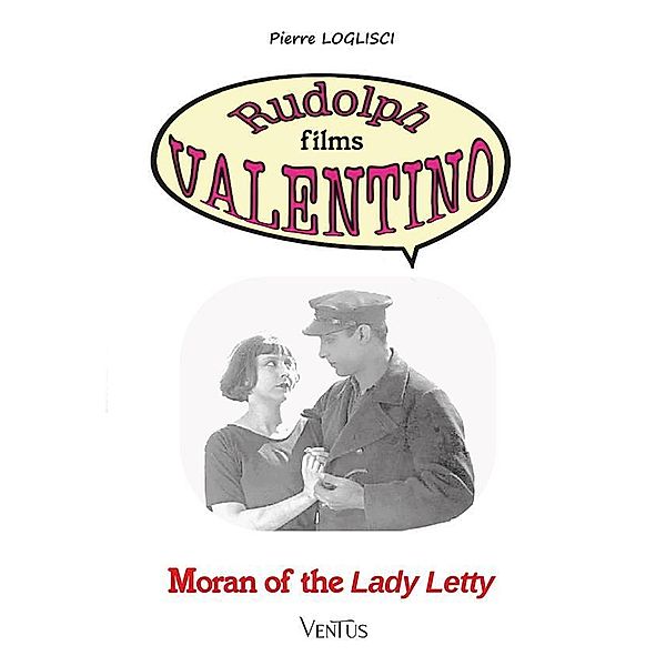 Moran of the Lady Letty / Rudolph films Valentino Bd.13, Pierre Loglisci