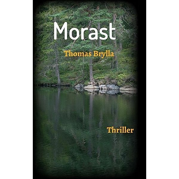 Morast, Brylla Thomas