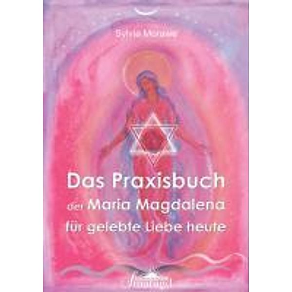 Morawe, S: Praxishandbuch der Maria Magdalena, Sylvia Morawe