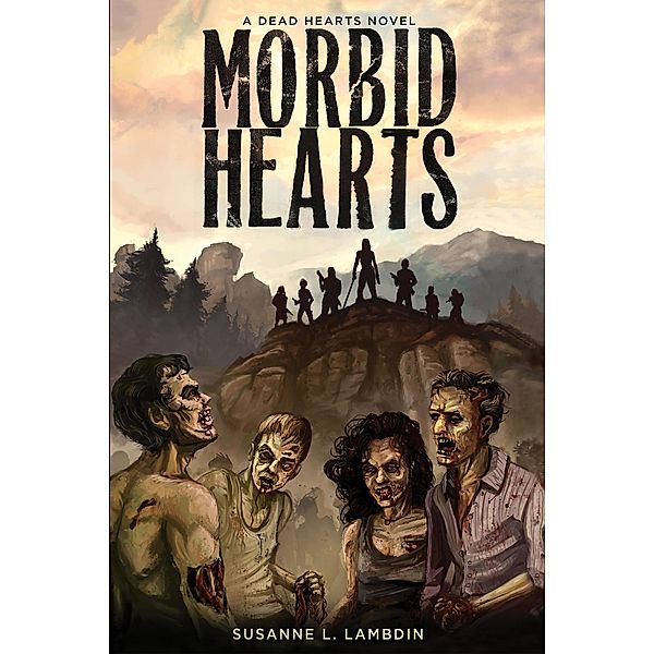 Morbid Hearts (A Dead Hearts Novel, #1) / A Dead Hearts Novel, Susanne Lambdin