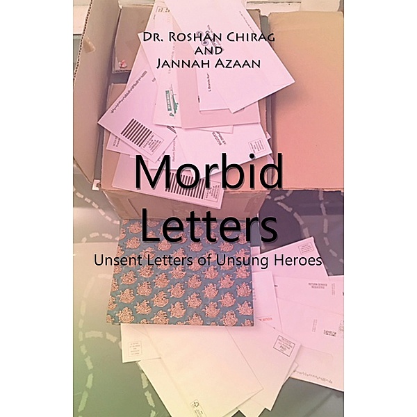 Morbid Letters, . Roshan Chirag, Jannah Azaan
