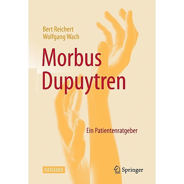Morbus Dupuytren, Bert Reichert, Wolfgang Wach