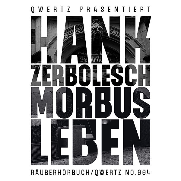 Morbus Leben - 4 - Morbus Leben, Hank Zerbolesch