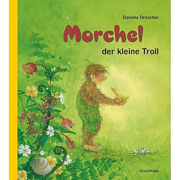 Morchel, der kleine Troll, Daniela Drescher