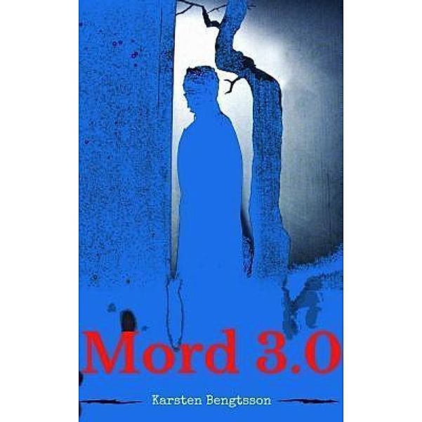 Mord 3.0 / Mord Bd.3.0, Karsten Verin Bengtsson
