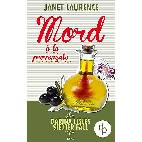 Mord à la provençale / Darina Lisle Bd.7, Janet Laurence