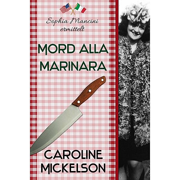 Mord alla Marinara (Sophia Mancini ermittelt), Caroline Mickelson