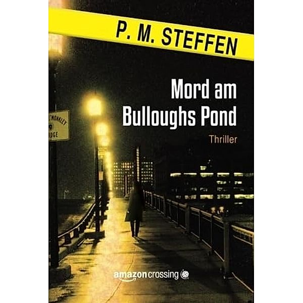 Mord am Bulloughs Pond, P. M. Steffen