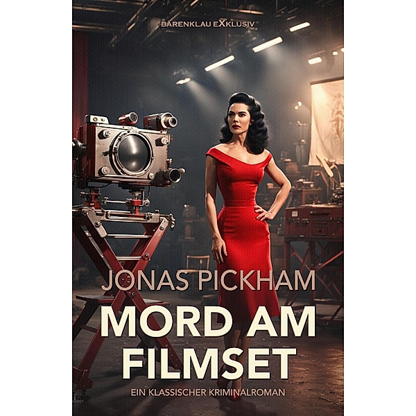 Mord am Filmset - Ein klassischer Kriminalroman, Jonas Pickham