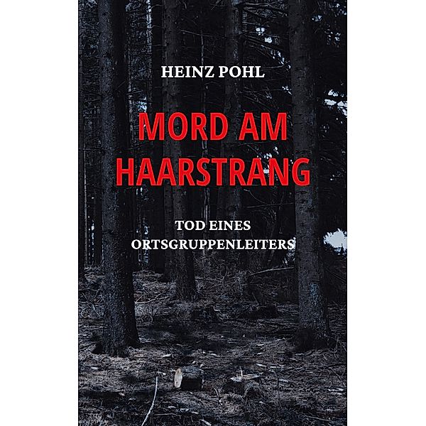 Mord am Haarstrang, Heinz Pohl