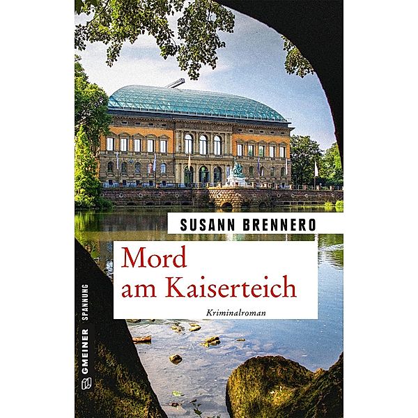 Mord am Kaiserteich / Kriminaloberrat Manfred Sassner Bd.1, Susann Brennero