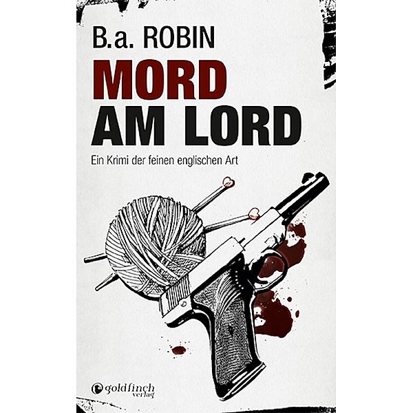 Mord am Lord, B. a. Robin