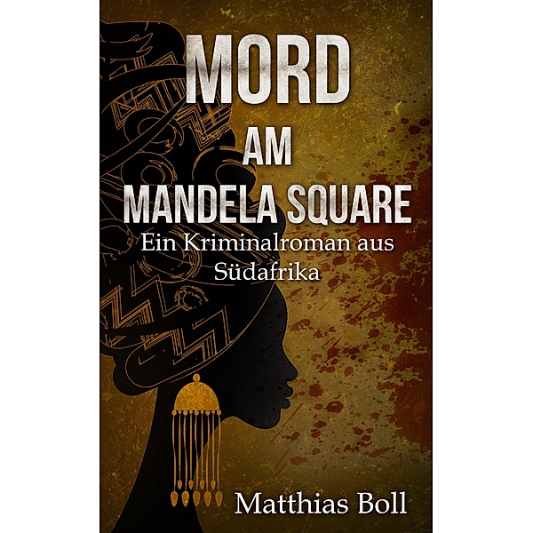 Mord am Mandela Square, Matthias Boll