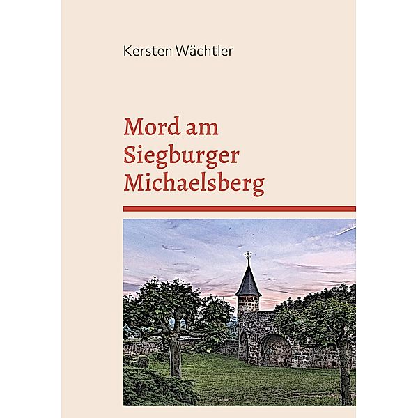 Mord am Siegburger Michaelsberg, Kersten Wächtler