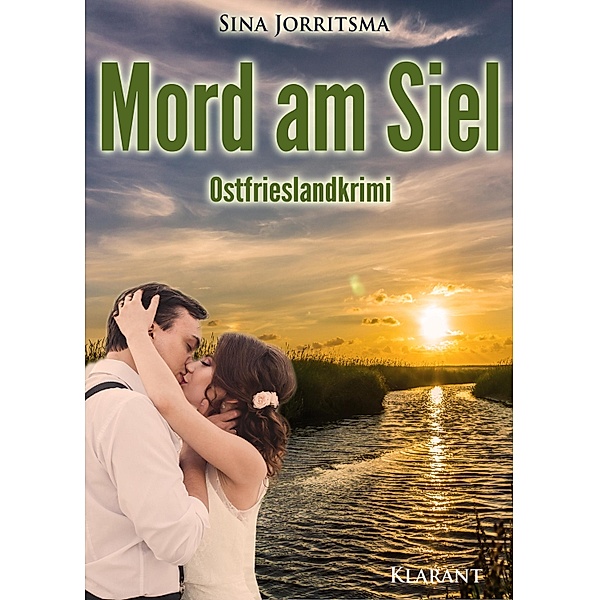 Mord am Siel / Köhler und Wolter ermitteln Bd.1, Sina Jorritsma
