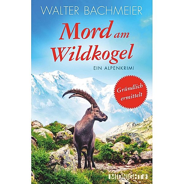 Mord am Wildkogel / Tina Gründlich Bd.6, Walter Bachmeier