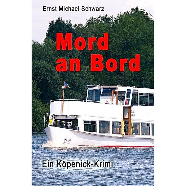 Mord an Bord, Ernst Michael Schwarz