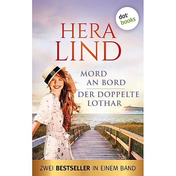 Mord an Bord & Der doppelte Lothar, Hera Lind