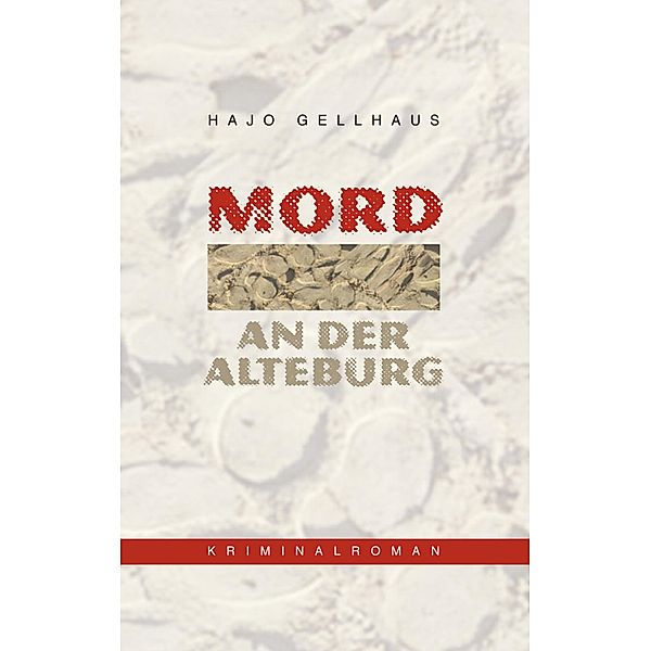 Mord an der Alteburg, Hajo Gellhaus