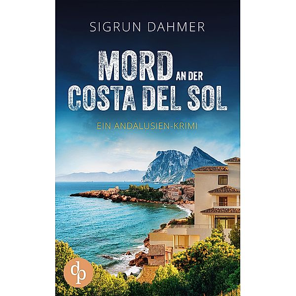 Mord an der Costa del Sol / Ein Andalusien-Krimi Bd.1, Sigrun Dahmer