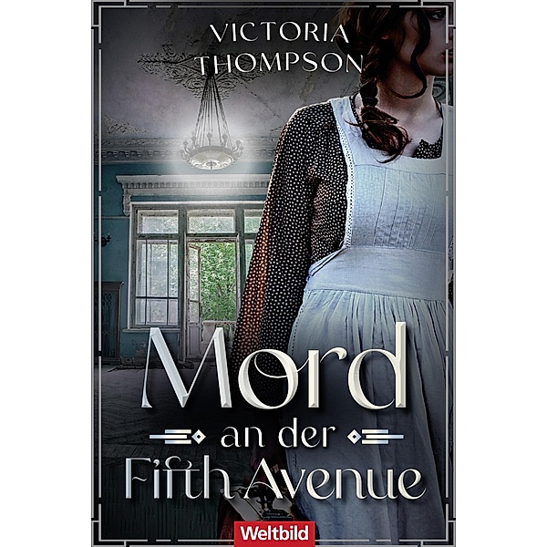Mord an der Fifth Avenue / Gaslight Murder Mystery-Reihe Bd.3, Victoria Thompson