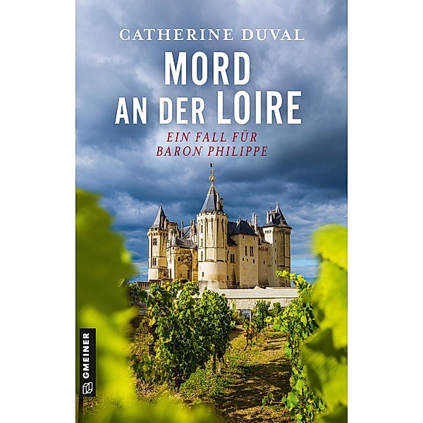 Mord an der Loire / Privatdetektiv Philippe du Pléssis Bd.1, Catherine Duval