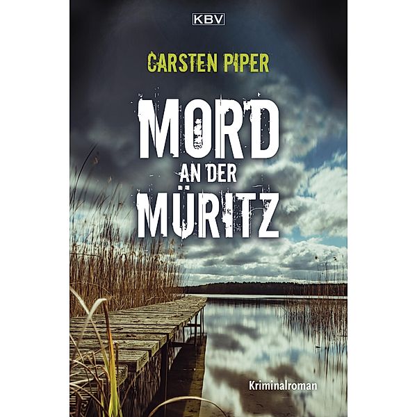 Mord an der Müritz / Hans Conrad Bd.1, Carsten Piper