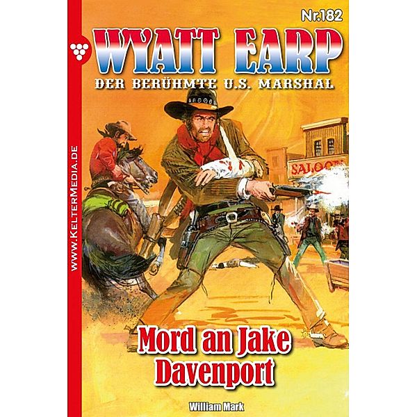 Mord an Jake Davenport / Wyatt Earp Bd.182, William Mark