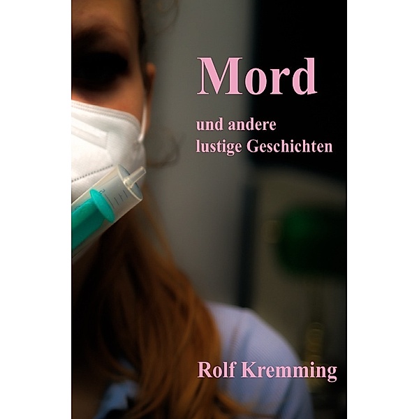 Mord & andere lustige Geschichten, Rolf Kremming