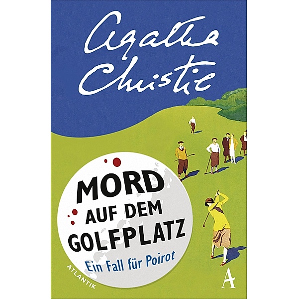 Mord auf dem Golfplatz / Ein Fall für Hercule Poirot Bd.2, Agatha Christie