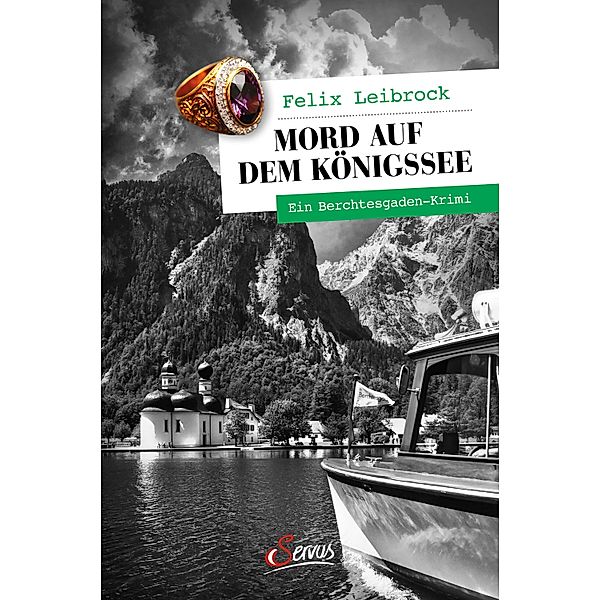 Mord auf dem Königssee / Servus Krimi, Felix Leibrock