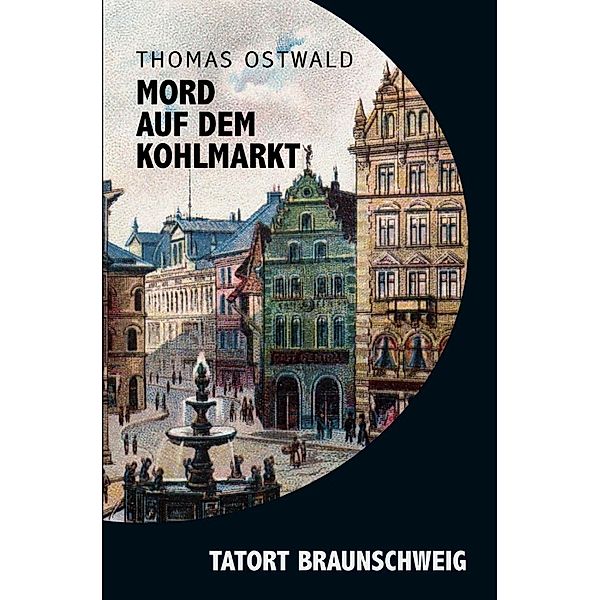 Mord auf dem Kohlmarkt, Thomas Ostwald