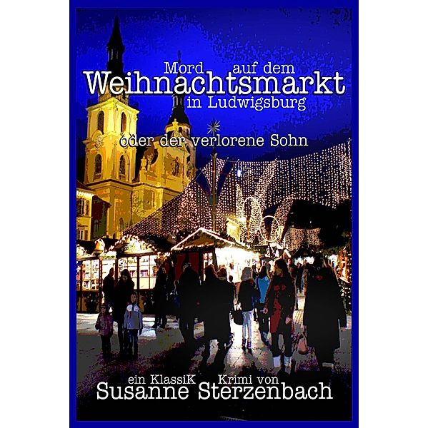Mord auf dem Weihnachtsmarkt in Ludwigsburg, Susanne Sterzenbach