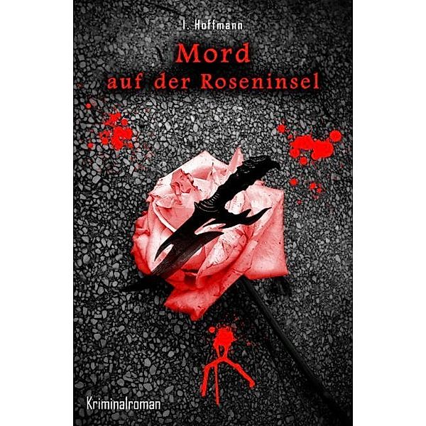 Mord auf der Roseninsel, Ilona Hoffmann