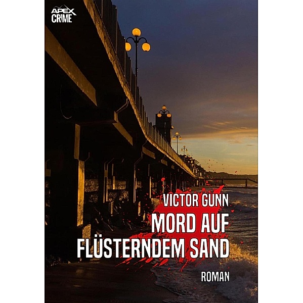 MORD AUF FLÜSTERNDEM SAND, Victor Gunn